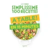 Gifi Livre de recette Simplissime à table en 15 minutes 100 recettes